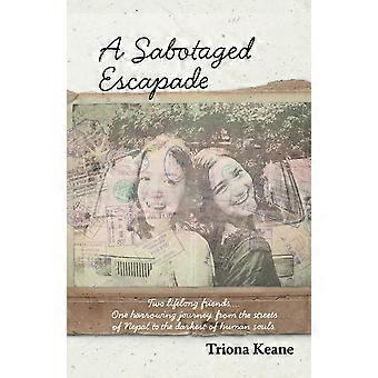 A sabotaged escapade