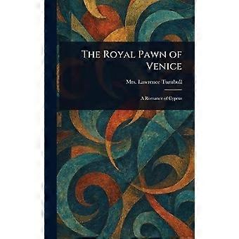 The royal pawn of venice