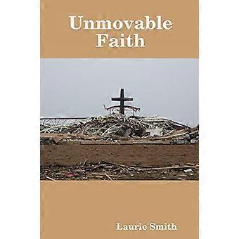 Unmovable Faith - Laurie Smith - Paperback - en Book
