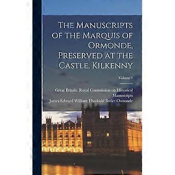 The Manuscripts Of The Marquis Of Ormonde Preserved At The Castle Kilkenny - Creative Media Partners LLC - Hardcover - English Book - History