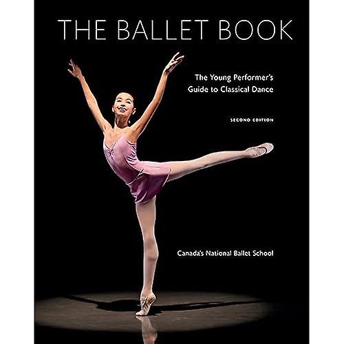 Ballettboken: Den unge utøverens guide til klassisk dans
