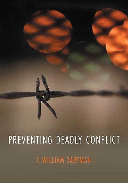 Preventing Deadly Conflict by I. William Zartman Paperback