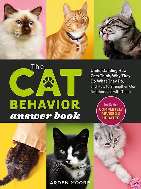 The Cat Behavior Answer Book 2nd Edition by Arden Moore Paperback Book