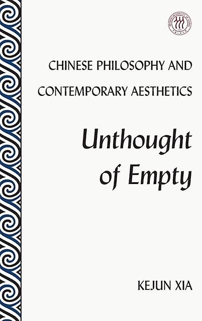 Chinese Philosophy And Contemporary Aesthetics by Kejun Xia Paperback Book