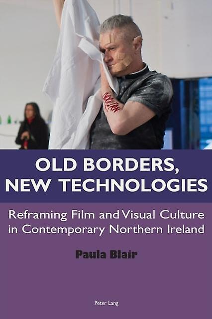 Old Borders New Technologies by Paula Blair Paperback Book