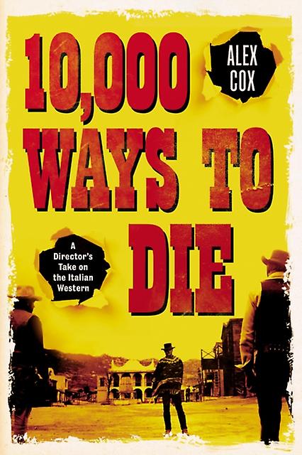 10000 Ways To Die by Alex Cox Paperback Book