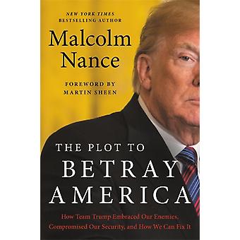 Plot To Betray America - Malcolm Nance