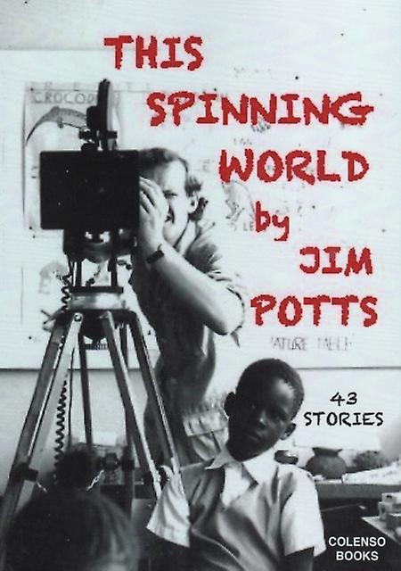 This Spinning World - Jim Potts
