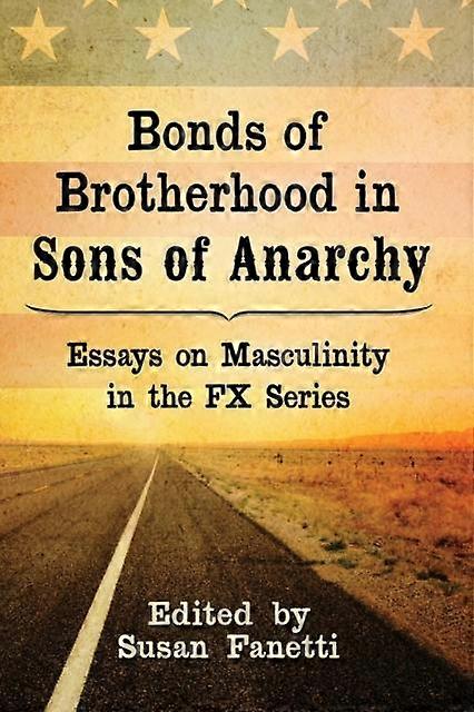 Bonds Of Brotherhood In Sons Of Anarchy Paperback