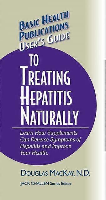 Users Guide To Treating Hepatitis Naturally by Douglas MacKay Hardback Book