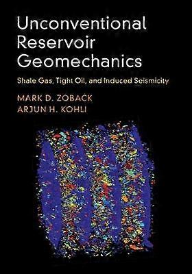 Unconventional Reservoir Geomechanics