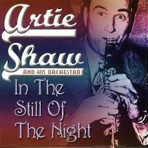 Artie Shaw and His Orchestra In the Still of the Night CD (2006)
