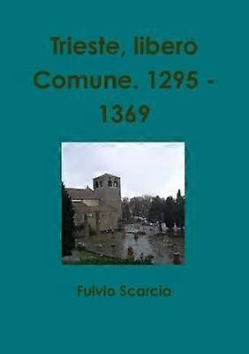 Trieste libero Comune. 1295 - 1369