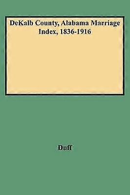 Dekalb County, Alabama Eheindex 18361916