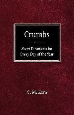 Crumbs Short Devotions for Every Day of the Year