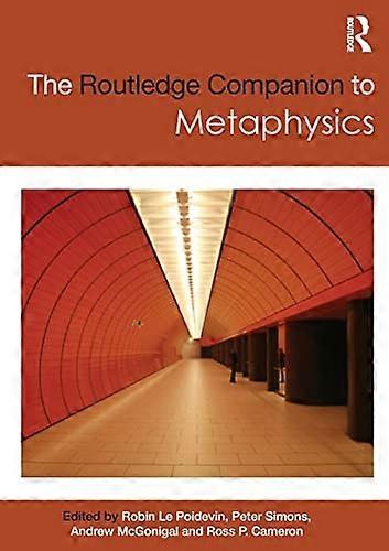 The Routledge Companion to Metaphysics