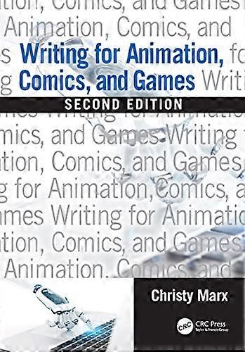 Writing for Animation Comics and Games