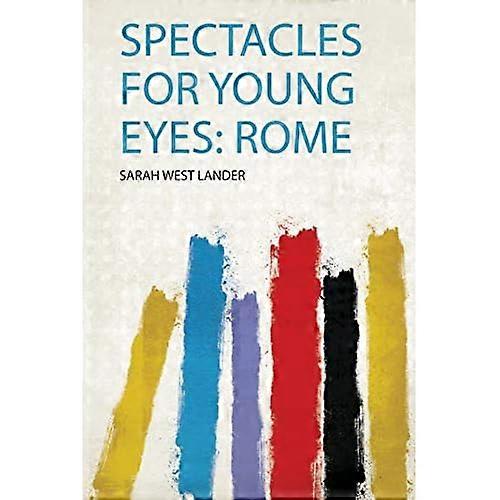 Spectacles for Young Eyes : Rome