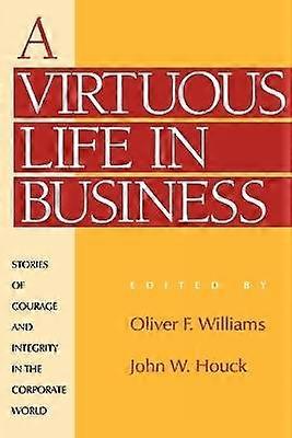 A Virtuous Life in Business