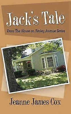 Jack's Tale From The House on Fenley Avenue Series