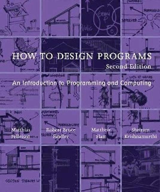 How To Design Programs by Krishnamurthi & Shriram Professor of Computer Science & Brown University Paperback