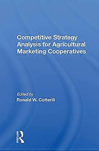 Competitive Strategy Analysis For Agricultural Marketing Cooperatives