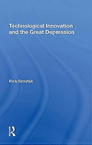 Technological Innovation And The Great Depression
