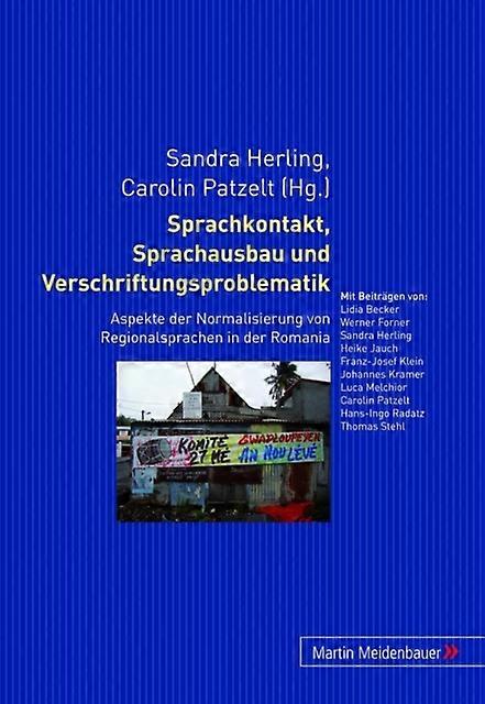 Sprachkontakt Sprachausbau Und Verschriftungsproblematik Paperback