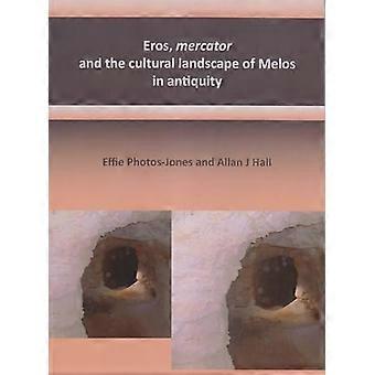 Eros, Mercator et le paysage culturel de Mélos dans l’antiquité : l’archéologie de l’industrie des minéraux de Mélos