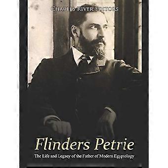 Flinders Petrie: Het leven en de erfenis van de vader van de moderne egyptologie