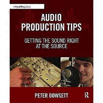Ljudproduktion Tips: Att få ljudet vid källan