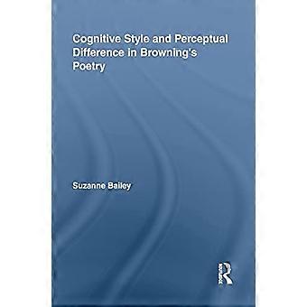 Cognitieve stijl en perceptueel verschil in de poëzie van Browning (studies bij grote literaire auteurs)