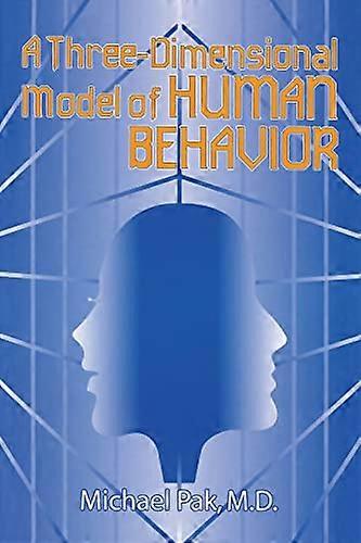 A Three-dimensional Model of Human Behavior