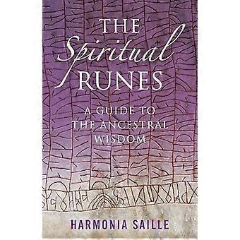 Spiritual Runes The A Guide to the Ancestral Wisdom
