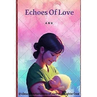 Echoes of Love: Een hartverwarmend verhaal over de onbreekbare band tussen moeder en dochter.