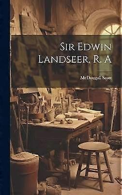 Sir Edwin Landseer R. A