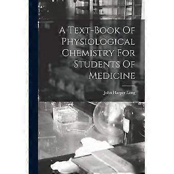 A text-book of physiological chemistry for students of medicine