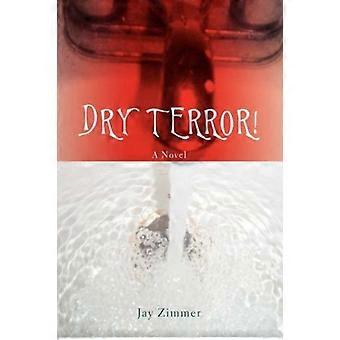 Dry terror