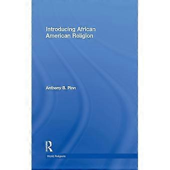 Introdução à Religião Afro-Americana - Anthony B. Pinn - Capa dura - Livro em inglês - História