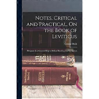 Notes Critical And Practical On The Book Of Leviticus Designed As A Genera - George Bush - Paperback - en Book