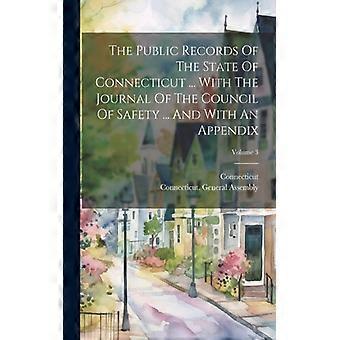 The Public Records Of The State Of Connecticut. With The Journal Of The Counci - Creative Media Partners LLC - Paperback - English Book - History