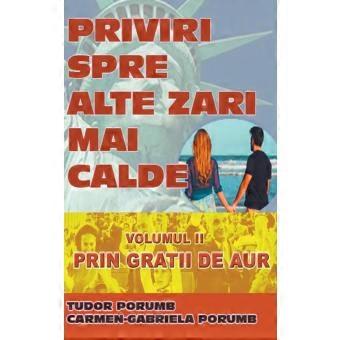 Priviri Spre Alte Zri Mai Calde Volumul Ii Prin Gratii De Aur