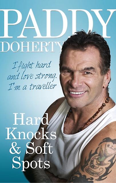 Hard Knocks & Soft Spots by Paddy Doherty Paperback