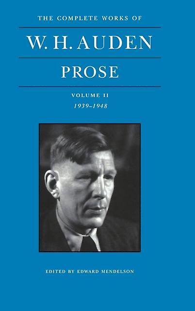 The Complete Works Of W. H. Auden Prose Volume Ii by W. H. Auden Hardback Book