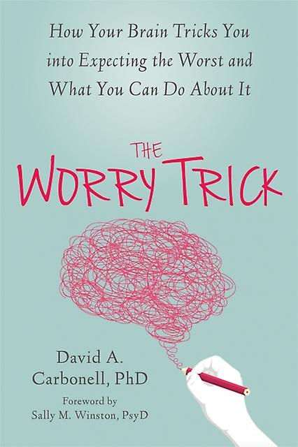 The Worry Trick by David A Carbonell Paperback