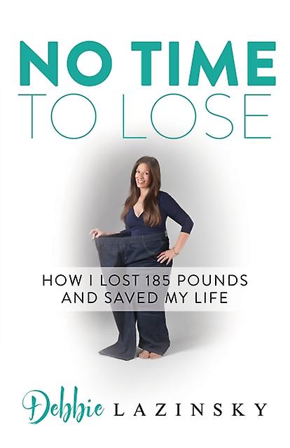 No Time To Lose by Debbie Lazinsky Paperback Book