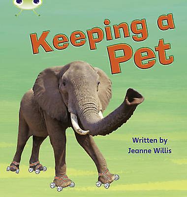 Bug Club Phonics  Phase 5 Unit 13 Keeping A Pet by Jeanne Willis Paperback
