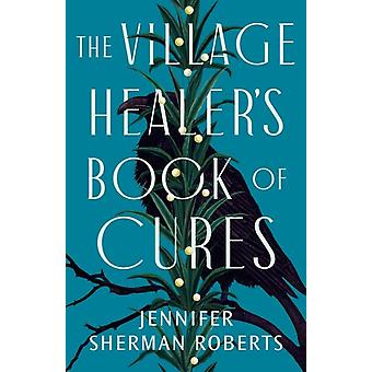 Livro de Curas da Curandeira da Aldeia - Jennifer Sherman Roberts