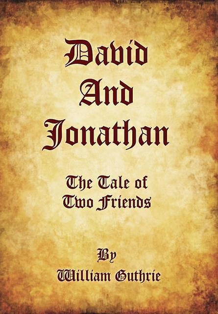 David And Jonathan - William Guthrie - Biography: historical, political and military - Outskirts Press - Hardback
