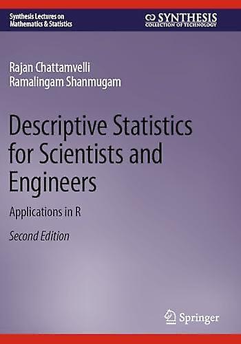 Descriptive Statistics For Scientists And Engineers by Ramalingam Shanmugam Paperback